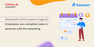 Pre-Boarding: Enabling Employees to Complete Tasks Before Joining – PeopleSoft HCM Update Image 50