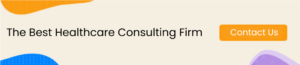 top-healthcare-consulting-firms-insights-you-need-to-know