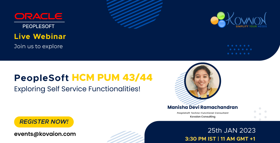 Webinar | PeopleSoft HCM PUM 43/44 | Exploring Self-Service Functionalities